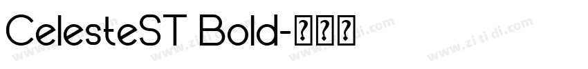 CelesteST Bold字体转换